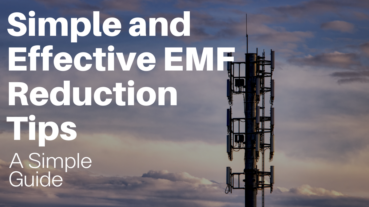 EMF: How To Reduce Your Exposure