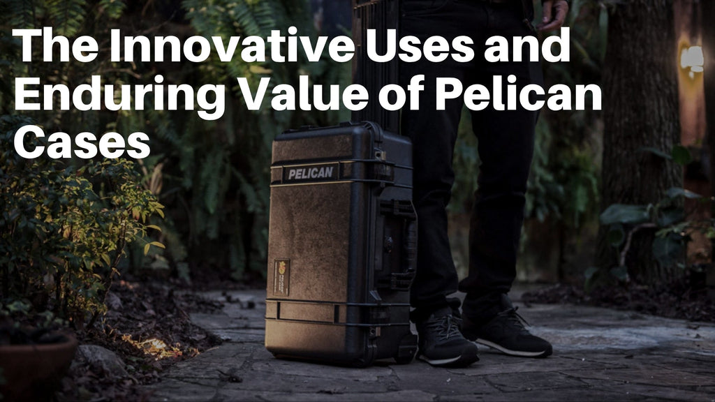 The Innovative Uses and Enduring Value of Pelican Cases