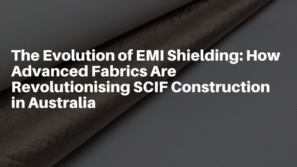 The Evolution of EMI Shielding: How Advanced Fabrics Are Revolutionising SCIF Construction in Australia